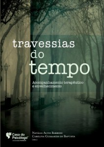 Baixar Travessias do tempo: acompanhamento terapêutico e envelhecimento pdf, epub, eBook