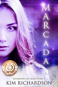 Baixar Marcada (Guardi&otilde;es de Alma Livro 1) pdf, epub, eBook