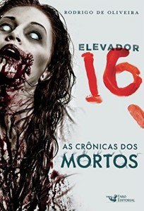 Baixar Elevador 16 (As Crônicas dos Mortos) pdf, epub, eBook