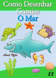 Baixar Como Desenhar Comics: O Mar (Livros Infantis Livro 11) pdf, epub, eBook