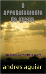 Baixar O arrebatamento da igreja.: Em breve a trombeta soar&aacute; pdf, epub, eBook