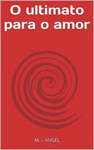 Baixar O ultimato para o amor pdf, epub, eBook