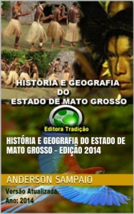Baixar História e Geografia do Estado de Mato Grosso – Edição 2014 pdf, epub, eBook