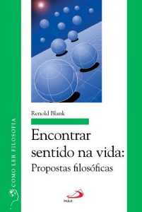 Baixar Encontrar sentido na vida: Propostas filos&oacute;ficas (Como ler filosofia) pdf, epub, eBook