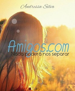 Baixar Amigos.com: Nada poderá nos separar pdf, epub, eBook
