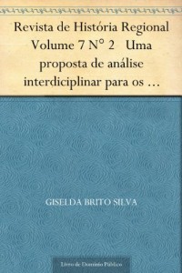 Baixar Revista de Hist&oacute;ria Regional Volume 7 N&deg; 2 Uma proposta de an&aacute;lise interdiciplinar para os estudos do integralismo pdf, epub, eBook