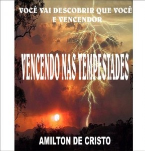 Baixar Vencendo nas tempestades – Amilton de Cristo pdf, epub, eBook