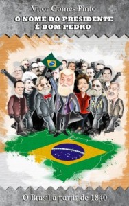 Baixar O NOME DO PRESIDENTE É DOM PEDRO pdf, epub, eBook