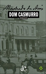 Baixar Dom Casmurro: Texto integral na nova ortografia com índice ativo (Série Machadiana Livro 1) pdf, epub, eBook