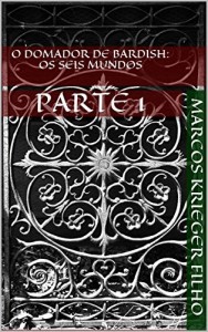Baixar O DOMADOR DE BARDISH: OS SEIS MUNDOS: PARTE 1 pdf, epub, eBook