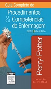Baixar Guia Completo de Procedimentos e Compet&ecirc;ncias em Enfermagem, 8&ordf; Edi&ccedil;&atilde;o pdf, epub, eBook