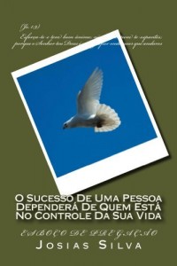 Baixar O Sucesso De Uma Pessoa Depender&aacute; De Quem Est&aacute; No Controle Da Sua Vida pdf, epub, eBook