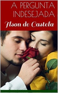 Baixar A PERGUNTA INDESEJADA pdf, epub, eBook