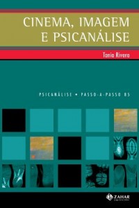 Baixar Cinema, imagem e psican&aacute;lise (Passo-a-Passo Psican&aacute;lise Livro 85) pdf, epub, eBook