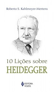 Baixar 10 Li&ccedil;&otilde;es sobre Heidegger pdf, epub, eBook