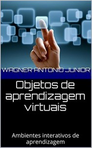 Baixar Objetos de aprendizagem virtuais: Ambientes interativos de aprendizagem pdf, epub, eBook