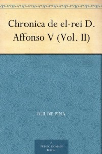 Baixar Chronica de el-rei D. Affonso V (Vol. II) pdf, epub, eBook
