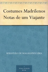 Baixar Costumes Madrilenos Notas de um Viajante pdf, epub, eBook