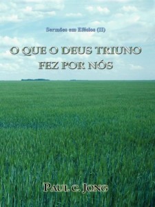 Baixar Sermões em Efésios (II) – O QUE O DEUS TRIUNO FEZ POR NÓS pdf, epub, eBook