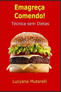 Baixar Emagre&ccedil;a Comendo! pdf, epub, eBook