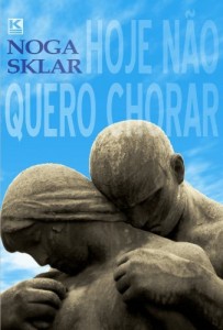 Baixar Hoje não quero chorar (Crônicas cotidianas Livro 1) pdf, epub, eBook