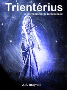 Baixar Trient&eacute;rius: a &uacute;ltima na&ccedil;&atilde;o da humanidade (&Oacute;dem Neut&acirc;nion Livro 1) pdf, epub, eBook