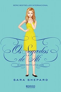 Baixar Os segredos de Ali (Pretty Little Liars) pdf, epub, eBook