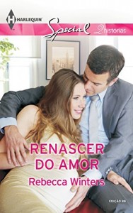 Baixar Renascer do Amor – Harlequin Special Ed.98 pdf, epub, eBook