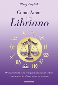 Baixar Como Amar um Libriano (Astrologia) pdf, epub, eBook