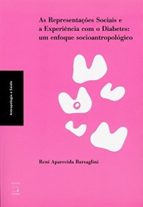 Baixar As representações sociais e a experiência com o diabetes: um enfoque socioantropológico pdf, epub, eBook