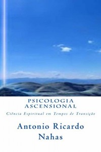 Baixar Psicologia Ascensional: Ciência Espiritual em Tempos de Transição pdf, epub, eBook