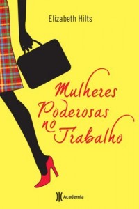 Baixar Mulheres poderosas no trabalho pdf, epub, eBook