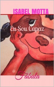 Baixar Eu Sou Capaz: F&aacute;bula pdf, epub, eBook