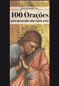Baixar 100 ora&ccedil;&otilde;es para quem n&atilde;o sabe como rezar pdf, epub, eBook