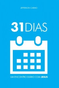 Baixar 31 DIAS – UM ENCONTRO DIARIO COM JESUS pdf, epub, eBook