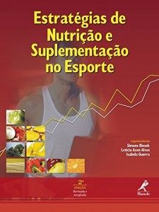 Baixar Estrat&eacute;gias de Nutri&ccedil;&atilde;o e Suplementa&ccedil;&atilde;o no Esporte pdf, epub, eBook