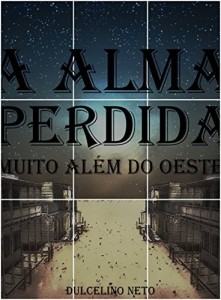 Baixar A Alma Perdida: Muito Além do Oeste pdf, epub, eBook