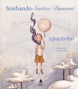 Baixar Sonhando Santos Dumont pdf, epub, eBook