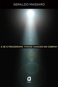 Baixar E se o psicodrama tivesse nascido no cinema? pdf, epub, eBook