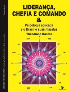 Baixar Lideran&ccedil;a, chefia comando: psicologia aplicada e o Brasil e suas mazelas. pdf, epub, eBook