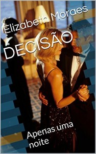 Baixar DECIS&Atilde;O: Apenas uma noite pdf, epub, eBook