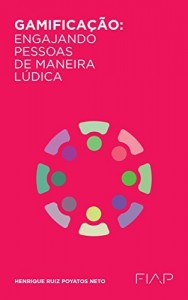 Baixar Gamifica&ccedil;&atilde;o: engajando pessoas de maneira l&uacute;dica pdf, epub, eBook