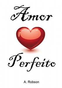 Baixar Amor Perfeito: Simplesmente surpreendente! pdf, epub, eBook