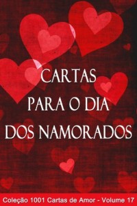 Baixar Cartas para o Dia dos Namorados (1001 Cartas de Amor Livro 17) pdf, epub, eBook