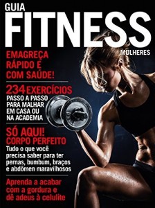 Baixar Guia Fitness Mulheres: Emagre&ccedil;a r&aacute;pido e com sa&uacute;de! pdf, epub, eBook