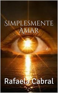 Baixar Simplesmente Amar: Rafaela Cabral pdf, epub, eBook
