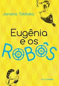 Baixar Eugênia e os robôs pdf, epub, eBook