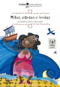 Baixar Mitos, Contos e Lendas da Am&eacute;rica Latina e do Caribe (Conte Outra Vez) pdf, epub, eBook