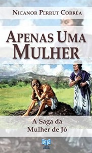 Baixar Apenas uma Mulher: A Saga da Mulher de Jó pdf, epub, eBook
