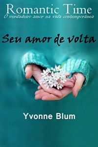 Baixar Seu amor de volta – Romantic Time 11 pdf, epub, eBook